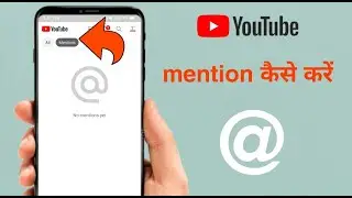youtube channel ko mention kaise kare | YouTube par mention kaise kare | Mention kya hota hai