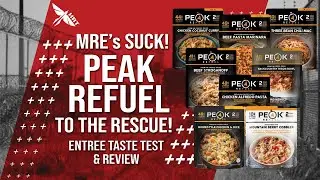 MRE's Suck! PEAK REFUEL to the Rescue! - Entree Taste Test & Review