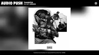 Audio Push - Thankful (Audio) (feat. O.T. Genasis)