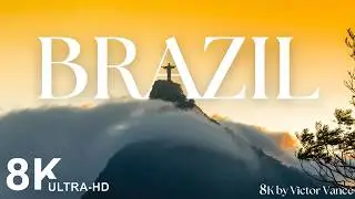 EPIC BRAZIL 8K ULTRA HD - Victor Vance (60 FPS)