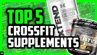 Top 5 Best Supplements for Crossfit Training
