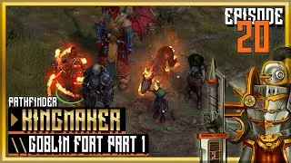 Goblin Fort part 1 \\ Evil Campaign | Pathfinder: Kingmaker | Interactive Let's Play ep 20