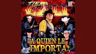¿A Quién le Importa?