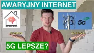 Internet 5G jako zapas! Światłowód nie daje rady? Automatyzacja internetu w domu!