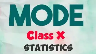 MODE , CLASS 10th ,STATISTICS