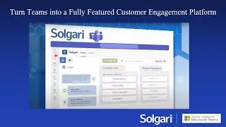 Solgari Contact Centre for Microsoft Teams and Dynamics 365