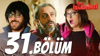 Ulan İstanbul 31. Bölüm - Full Bölüm