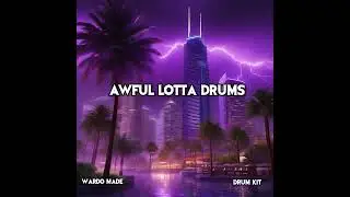 (FREE) WARDO MADE PRESENTS : AWFUL LOTTA DRUMS // DETROIT X WESTCOAST X TRAP MULTI KIT