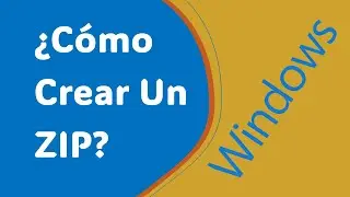¿Cómo Crear Un Archivo o Carpeta ZIP En Windows? - Hacer Archivos Comprimidos Zip