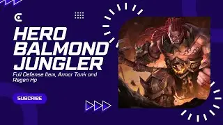 Hero Balmond Jungler With Item Full Defense Armor and Regen Hp Solo Rank [HD]