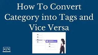 How to convert category into tags and tags into category