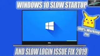 Windows 10 Slow Startup And Slow Login Issue Working Fix in 2019 Full HD 60FPS