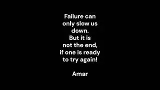 Failure may slow us down. But don't give up and try again
