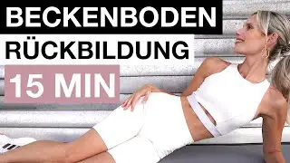 15 Minuten Beckenbodentraining, das wirklich hilft - Rückbildung nach der Geburt!
