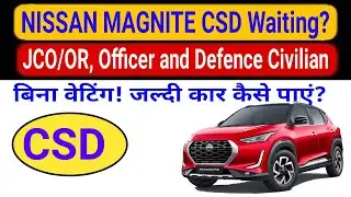CSD से Nissan MAGNITE जल्दी कैसे पाएं॥ CSD Car Waiting Solution How to Get fast delivery through CSD