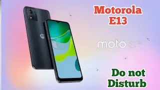 How To Enable Dnd In Motorola E13, How To Enable Do Not Disturb In Motorola E13,