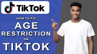 How to fix age restriction on tiktok (2024)