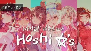 【KACB-R3】緑黄色社会 - Mela!【Hoshi O’s】