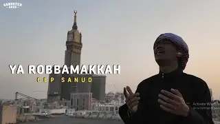 YA ROBBA MAKKAH - CEP SANUD