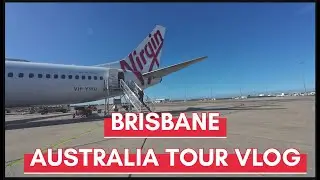 AUSTRALIA TOUR VLOG | BRISBANE