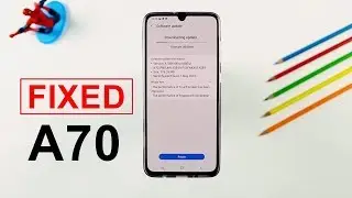 Galaxy A70 Update  - Touchscreen and Fingerprint FIXED