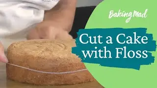 How to Cut a Cake with Floss | Baking Mad
