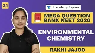 Environmental Chemistry L 31 | Chemistry | Mega Questions Bank | NEET 2020 | Unacademy Sapiens