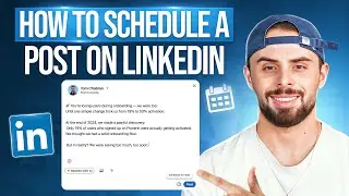 How to Schedule LinkedIn Posts and SAVE HOURS Every Week