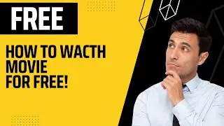 How to Watch Movies for FREE