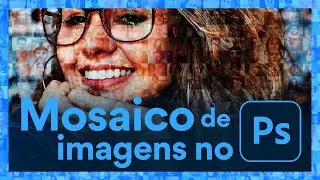 Mosaico de Fotos no Photoshop passo a passo