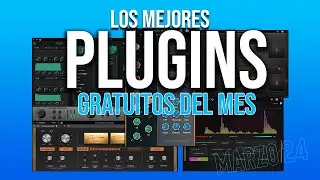 LOS MEJORES PLUGINS GRATUITOS DEL MES - MARZO 2024