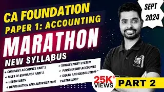 CA Foundation Marathon | Accounting | September 2024 Exam | Part 2 | Arjun Varadraj