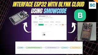 Interface ESP32 with BLYNK Cloud using SMOWCODE | Project Tutorial On ESP32