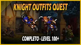 [TIBIA] - KNIGHT OUTFITS QUEST (COMPLETA) | KNIGHT OUTFIT (COMPLETO)