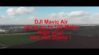 DJI Mavic Air high winds at 100 meters altitude still stable !