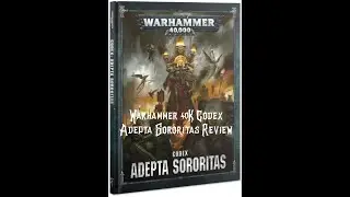 Warhammer 40K Codex Adepta Sororitas Review
