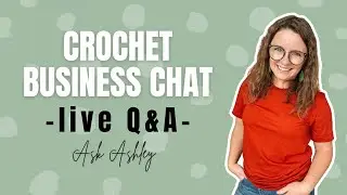 Which is BEST for Crochet Entrepreneurs Shopify or Etsy?- Ask Ashley Episode 79