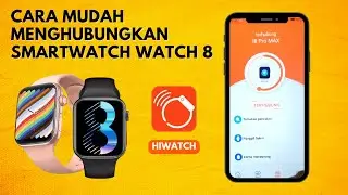 Cara Setting Watch 8 / i8 Pro Max Ke Smartphone ( PART 1 )