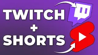 Как стримить на Twitch и Youtube Shorts одновременно