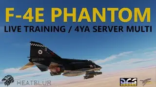 Heatblur F-4E Phantom II for DCS | Live Training, 4YA Multiplayer!