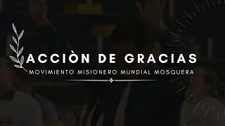 Servicio Especial de Acción de gracias | MMM Mosquera