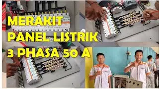 MERAKIT PANEL LISTRIK 3 PHASA 50 A