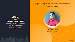 ACD2021 - T1S5  - Rapidly deploying a quasi-static platform using Serverless