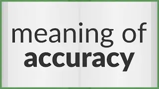 Accuracy | meaning of Accuracy