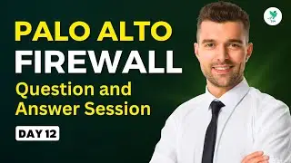 Palo Alto Firewall Training | Batch Day 12 Session Q&A