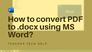 How to convert PDF to Word (.docx) using existing Microsoft Office Word on Windows or Mac?