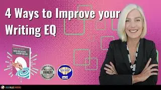 Write with Emotional Intelligence: 4 Ways to Improve your Writing EQ