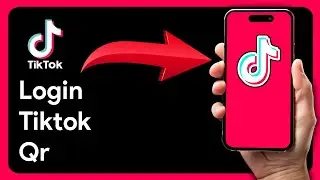 How to Login to TikTok Website Using QR Code From TikTok App (2024)