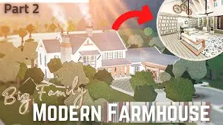 Big Family Modern Farmhouse ~ Bloxburg Build [Part 2/2] || Roblox