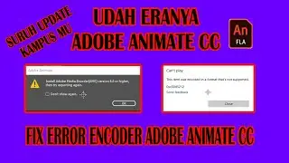 Adobe animate cc error encoder (Fix Now)